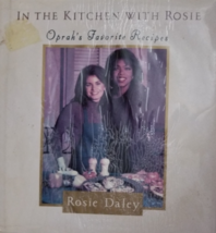 In the Kitchen with Rosie: Oprah&#39;s Favorite Recipes by Rosie Daley - £10.15 GBP