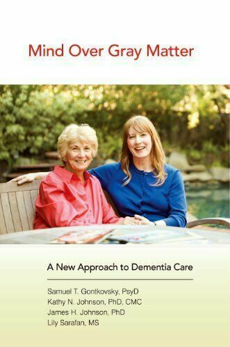 NEW MIND OVER GRAY MATTER: A NEW APPROACH TO DEMENTIA CARE By Kathy N. J... - $13.88