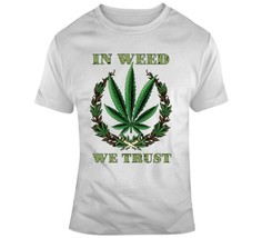 In Weed We Trust T Shirt - £21.01 GBP