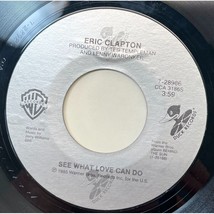 Eric Clapton See What Love Can Do / Shes Waiting 45 Rock 1985 Warner Bros - $9.89