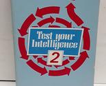 Test Your Intelligence 2: 165 New Intelligence Tests Sullivan, Norman - £2.31 GBP
