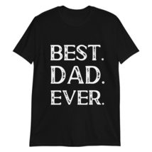 Best Dad Ever T-Shirt Black - £15.50 GBP+
