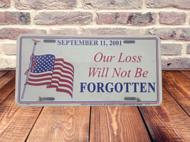 2001 OUR LOSS WILL NOT BE FORGOTTEN SEPTEMBER 11, 2001 BOOSTER License P... - £11.45 GBP