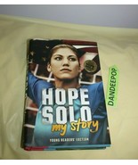 Hope Solo : My Story by Hope Solo (2012, Hardcover) - $24.74