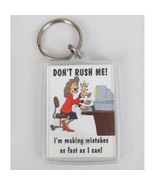 Don&#39;t Rush Me! I&#39;m Making Mistakes As Fast As I Can! Novelty Humorous Ke... - $5.45