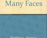 Love&#39;s Many Faces [Paperback] Matthews, Patricia - $4.24