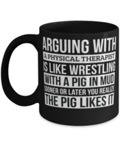 Physical therapist Mug, Like Arguing With A Pig in Mud Physical therapist  - £14.43 GBP