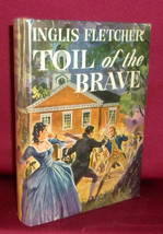 Inglis Fletcher Toil Of The Brave First Edition 1946 Signed Limited Edition Dj - £35.76 GBP