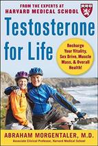 Testosterone for Life: Recharge Your Vitality, Sex Drive, Muscle Mass, and Overa - £7.87 GBP