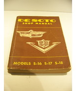DESOTO PASSENGER CAR SHOP MANUAL MODELS S-16 S-17 S-18 - €97,68 EUR