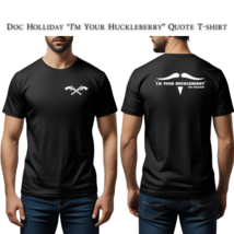 Doc Holliday &quot;I&#39;m Your Huckleberry&quot; Gildan T-shirt, Tombstone, Movie, Wi... - $278.32 MXN+