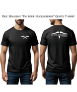 Doc Holliday &quot;I&#39;m Your Huckleberry&quot; Gildan T-shirt, Tombstone, Movie, Wi... - $276.16 MXN+