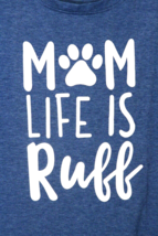 Womens S Short Sleeve Soft Knit Heather Blue T-Shirt Mom Life Is Ruff w/... - £11.33 GBP