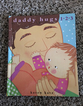 * Daddy Hugs 1 2 3 by Karen Katz  (Hardcover, Children&#39;s Counting Book) 2017 - £5.09 GBP