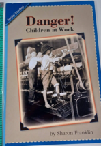 danger children at work by franklin scott foresman 4.2.4 Paperback (121-16) - $5.94