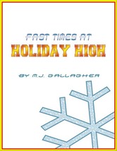 Fast Times at Holiday High by M.J. Gallagher - Stage Play - $14.99