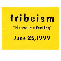 Tribeism House is a Feeling 1999 Rave Flyer 90s LA Electronic Dance Party - $26.88 CAD