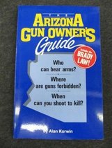 The Arizona gun owner&#39;s guide: Who can bear arms? where are guns forbidden? when - £7.07 GBP
