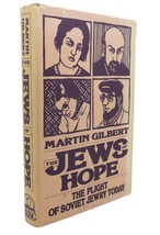 Martin Gilbert THE JEWS OF HOPE The Plight of Soviet Jewry Today 1st Edition 1st - £36.87 GBP