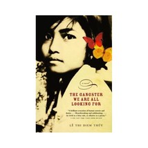 The Gangster We Are All Looking For Thi Diem Thuy Le - $18.00