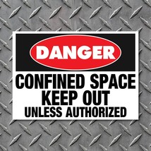 Danger Confined Space Keep Out  Vinyl Sticker Bumper Decal - $2.48+