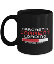 Coffee Mug Funny Sarcastic Comment Loading Please Wait Quote Sayings  - £15.68 GBP