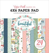 Echo Park Double-Sided Paper Pad 6&quot;X6&quot; 24/Pkg-Life Is Beautiful - $14.72