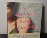 The Bad Behavior of Belle Cantrell par Loraine Despres (2005, CD, abrégé) - $14.21