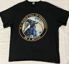 In A World Full Of Princesses Be A Witch XL Tshirt Gildan Black Heavyweight - $12.86