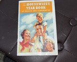 1937 THE HOUSEWIFE S YEAR BOOK OF HEALTH AND HOMEMAKING - $4.70