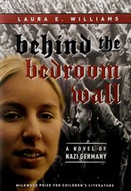 Behind The Bedroom Wall: A Novel of Nazi Germany by Laura E. Williams / 2006 PB - £0.90 GBP