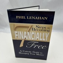 7 Steps to Becoming Financially Free: A Catholic Guide to Managing Your Money - £14.21 GBP