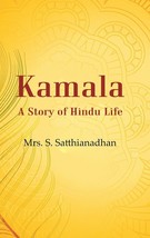 Kamala A Story of Hindu Life [Hardcover] - £24.07 GBP