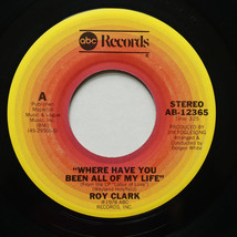 Roy Clark 45 rpm Vinyl Where Have You Been All Of My Life / Near You 7&quot; ... - £2.53 GBP