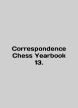 Correspondence Chess Yearbook 13. In English/Correspondence Chess Yearbo... - £152.57 GBP