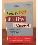 This Is Not The Life I Ordered by Stephens, Speier, Yanehiro &amp; Risley - £10.34 GBP
