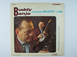 Buddy Lee - Buddy Banjo Featuring Buddy Lee Vinyl LP Record Album LPS-101 SIGNED - £34.34 GBP