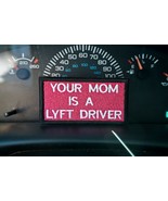 &quot;Your Mom is a Lyft Driver&quot; Ride Sharing, Embroidered Patch - $17.71 CAD