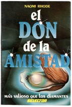 El Don de la Amistad: Mas Valioso que los Diamantes by Naomi Rhode - £6.92 GBP