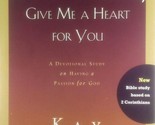 Lord, Give Me A Heart For You: A Devotional Study by Kay Arthur / 2001 P... - $2.27
