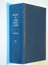 History of Logan County, Illinois IL 1911 reprint Stringer Genealogy Lincoln [Ha - £117.64 GBP