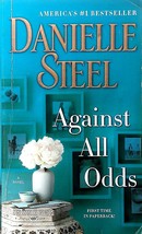 Against All Odds by Danielle Steel / 2018 Contemporary Romance Paperback - £0.88 GBP