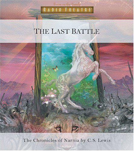 The Last Battle (Radio Theatre) Focus on the Family - $11.50