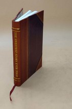 The sweetest story ever told / by William W. Walter. 1916 [Leather Bound] - £56.64 GBP