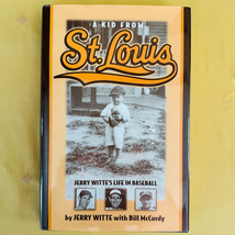 A Kid From St. Louis Jerry Witte&quot;s Life In Baseball Bill McCurdy Limited Edition - £17.54 GBP