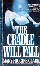 The Cradle Will Fall by Mary Higgins Clark / 1981 Suspense Paperback - £0.90 GBP