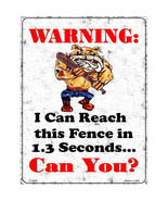 Warning I Can Reach This Fence in 1.3 Seconds Can You Parking Sign 9 X 12 - €21,87 EUR