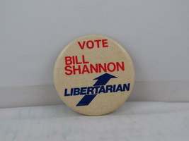Vintage Canadian Political Pin - Bill Shannon Libertarian Pary - Cellulo... - £11.94 GBP
