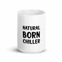 Natural Born chiller Funny Sloth 15 oz mug - $19.59