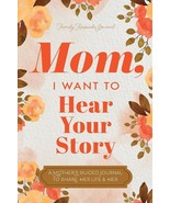 Mom, I Want to Hear Your Story: A Mother&#39;s Guided Journal to Share Her L... - $16.36 CAD